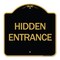 Signmission Designer Series Sign-Hidden Entrance, Black & Gold Aluminum Architectural Sign, 18" H, BG-1818-24456 A-DES-BG-1818-24456 - alternate 1